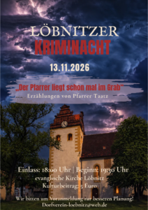 Löbnitzer Kriminacht am 13.11.2026 in der evangelischen Kirche Löbnitz: „Der Pfarrer liegt schon mal im Grab“ – Erzählungen von Pfarrer Taatz. Einlass 18:00 Uhr, Beginn 19:30 Uhr, Kulturbeitrag 5 Euro. Voranmeldung: Dorfverein-loebnitz@web.de. Der Flyer zeigt die Kirche vor einem dunklen Gewitterhimmel mit Blitzen.